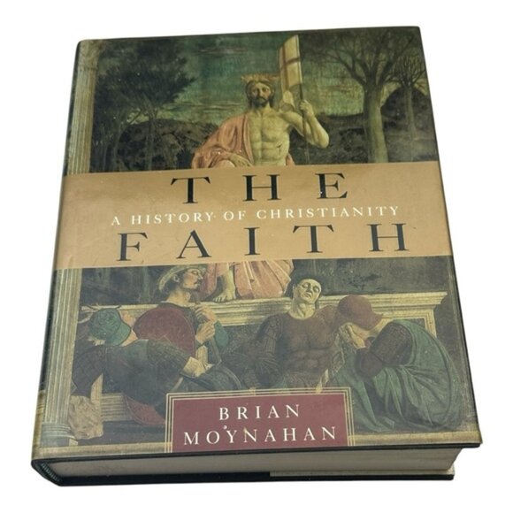 The Faith A History Of Christianity Brian Moynahan Hardcover - Picture 1 of 10